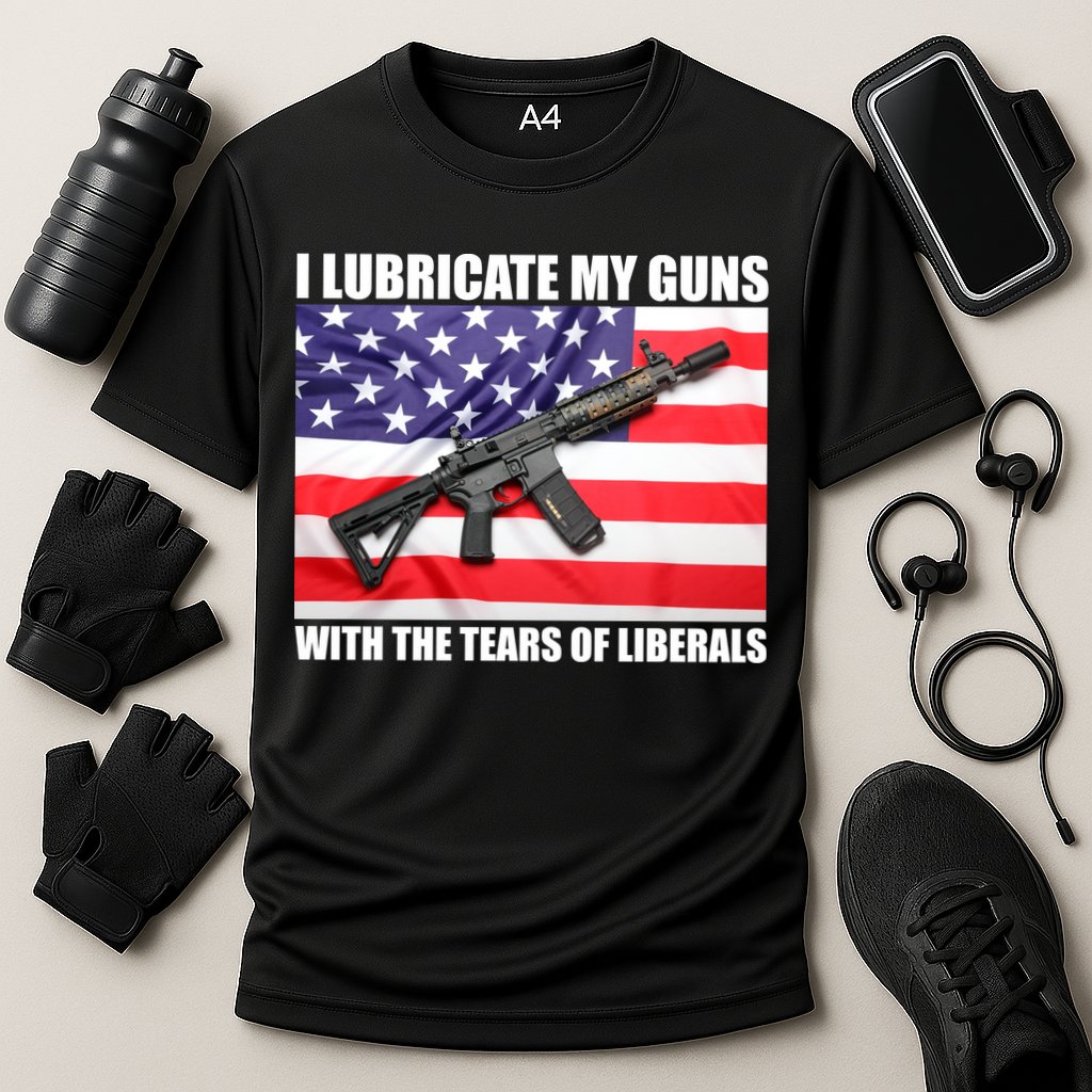 I Lubricate My Guns With Tears Of Liberals Performance Shirt