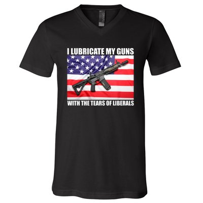 I Lubricate My Guns With Tears Of Liberals V-Neck T-Shirt