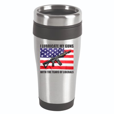 I Lubricate My Guns With Tears Of Liberals 16oz Travel Tumbler