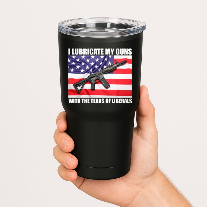 I Lubricate My Guns With Tears Of Liberals Tumbler