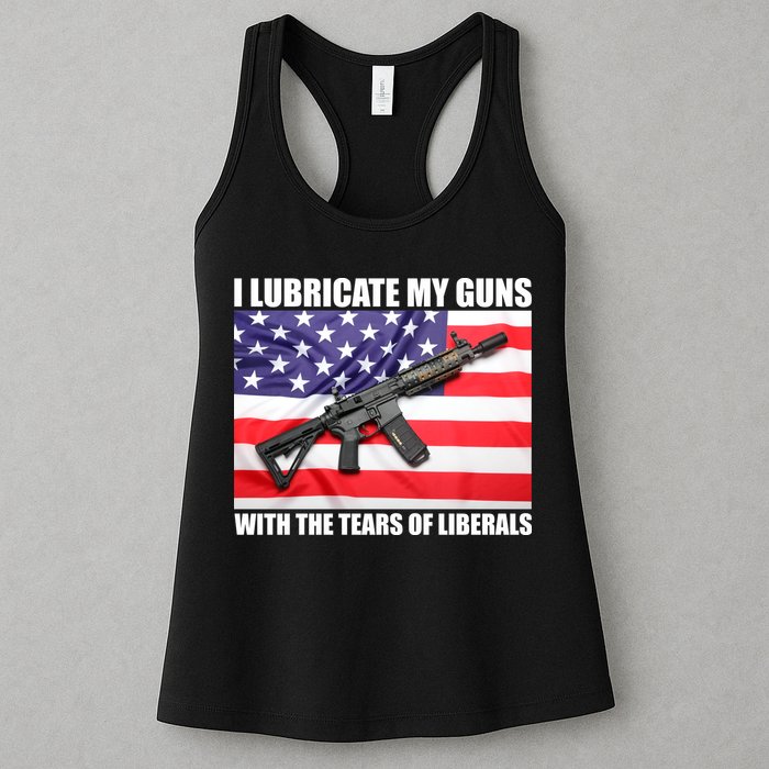 I Lubricate My Guns With Tears Of Liberals Womens Tank Top