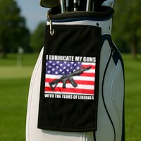 I Lubricate My Guns With Tears Of Liberals Golf Towel