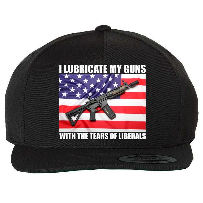 I Lubricate My Guns With Tears Of Liberals Wool Snapback Cap
