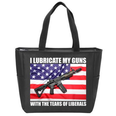 I Lubricate My Guns With Tears Of Liberals Zip Tote Bag