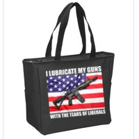 I Lubricate My Guns With Tears Of Liberals Zip Tote Bag