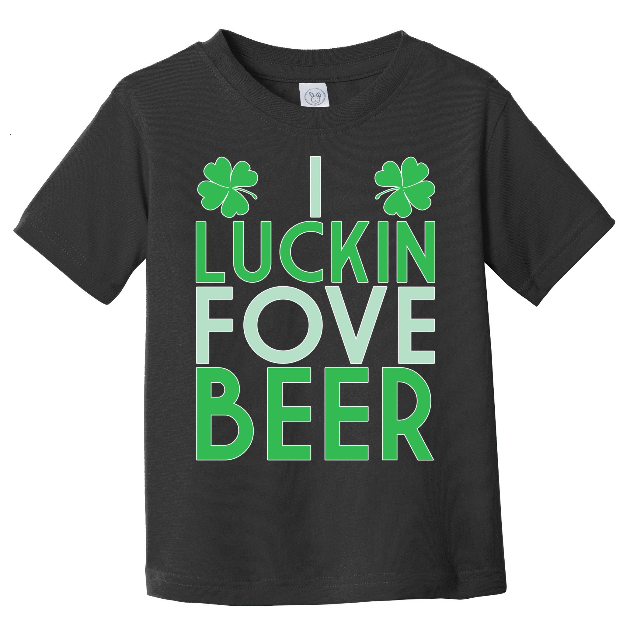 I Luckin Fove Beer Toddler T-Shirt