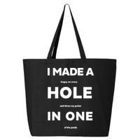 I Made A Hole In One Funny Golf 25L Jumbo Tote