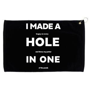 I Made A Hole In One Funny Golf Grommeted Golf Towel