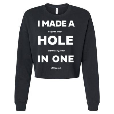 I Made A Hole In One Funny Golf Cropped Pullover Crew