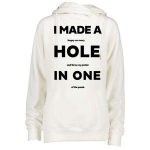 I Made A Hole In One Funny Golf Womens Funnel Neck Pullover Hood