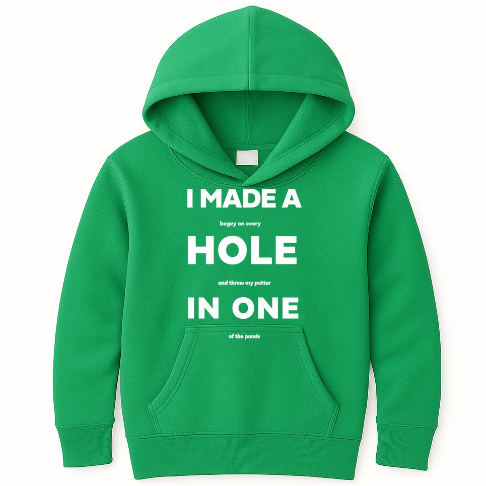 I Made A Hole In One Funny Golf Kids Hoodie