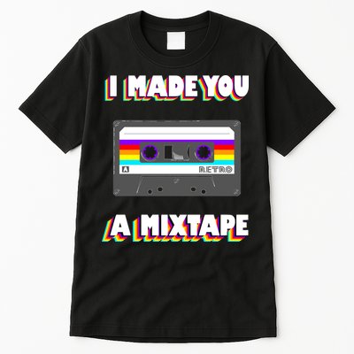 I Made You A Mixtape Retro 1980s Tall T-Shirt