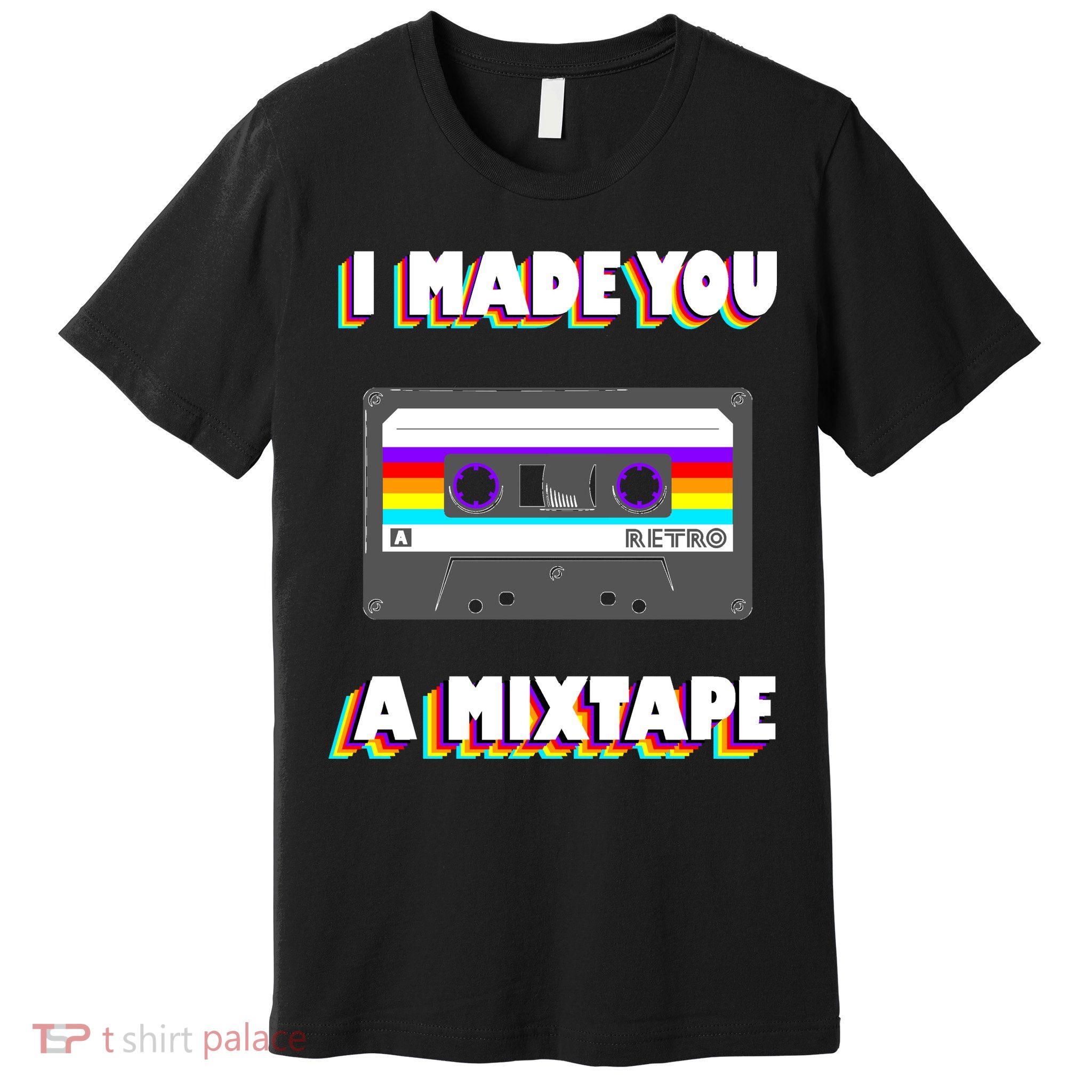 I Made You A Mixtape Retro 1980s Premium T-Shirt