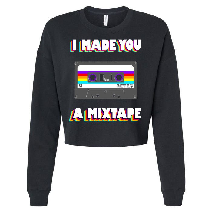 I Made You A Mixtape Retro 1980s Cropped Pullover Crew