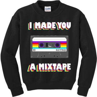 I Made You A Mixtape Retro 1980s Kids Sweatshirt
