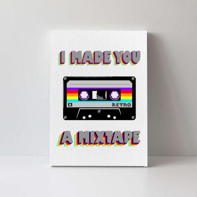 I Made You A Mixtape Retro 1980s Canvas