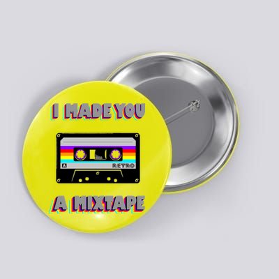 I Made You A Mixtape Retro 1980s Button