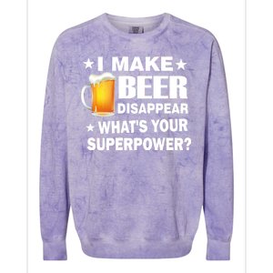 I Make Beer Disappear Funny Colorblast Crewneck Sweatshirt