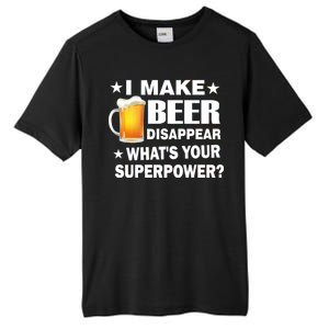 I Make Beer Disappear Funny Tall Fusion ChromaSoft Performance T-Shirt