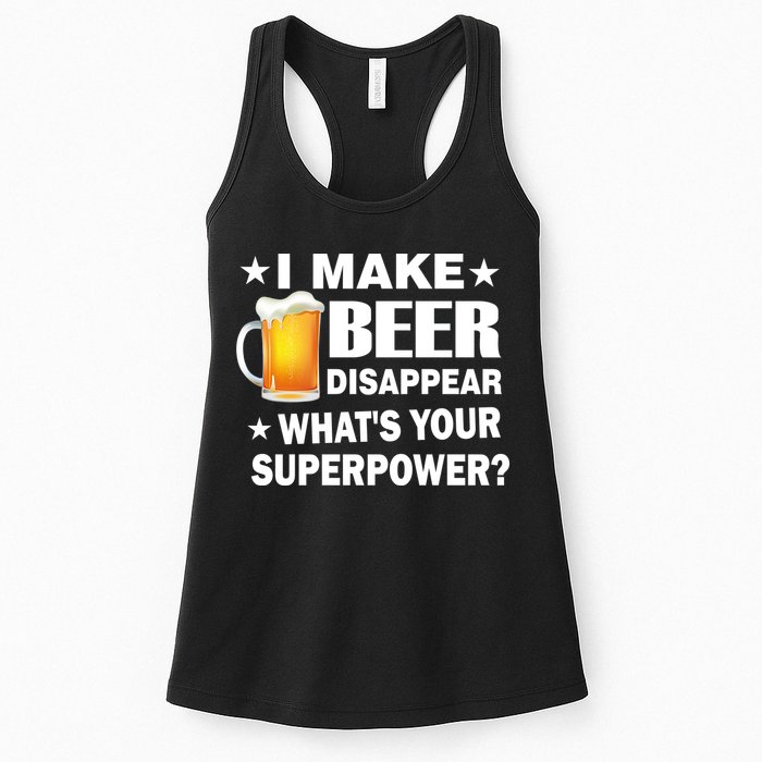 I Make Beer Disappear Funny Womens Tank Top