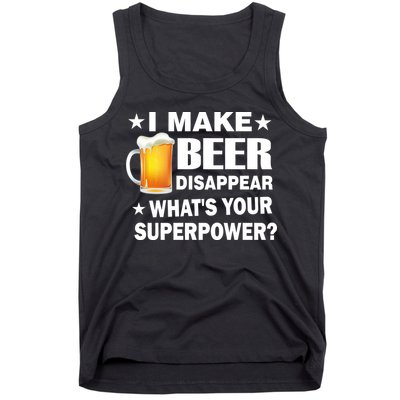 I Make Beer Disappear Funny Tank Top