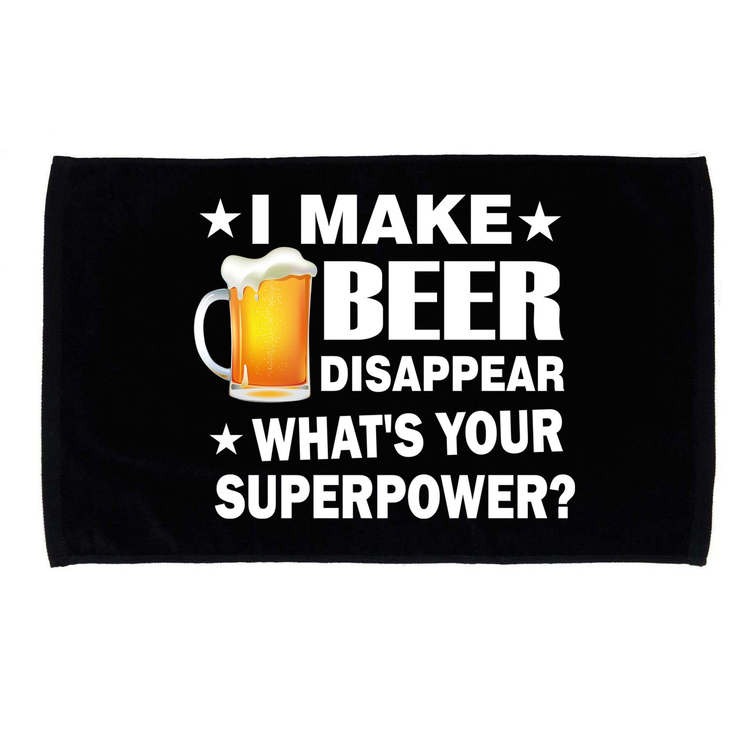 I Make Beer Disappear Funny Microfiber Hand Towel
