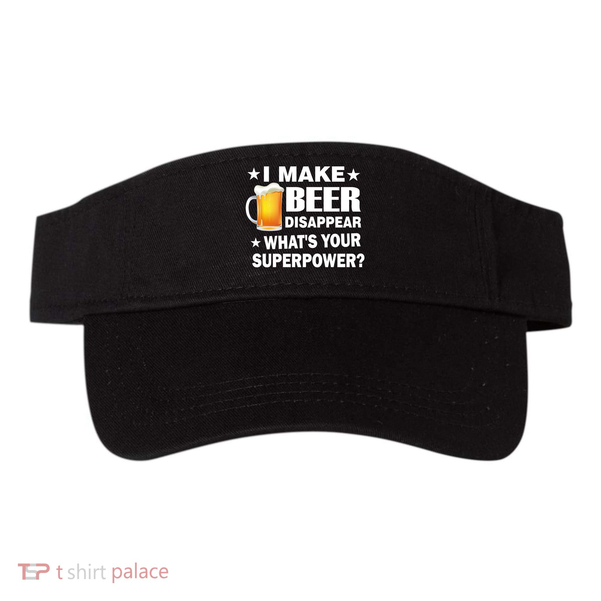 I Make Beer Disappear Funny Visor