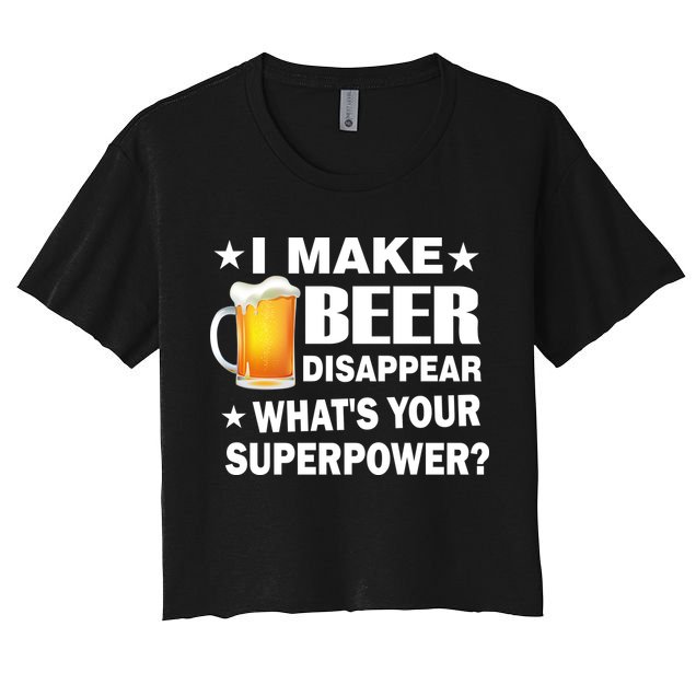 I Make Beer Disappear Funny Crop Top