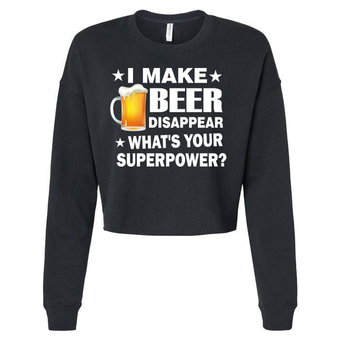 I Make Beer Disappear Funny Cropped Pullover Crew