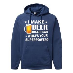 I Make Beer Disappear Funny Performance Fleece Hoodie