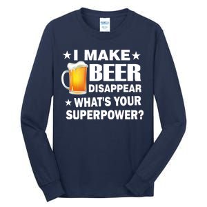 I Make Beer Disappear Funny Tall Long Sleeve T-Shirt