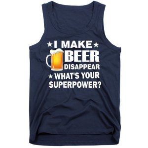 I Make Beer Disappear Funny Tank Top