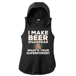 I Make Beer Disappear What's Your Superpower Ladies PosiCharge Tri-Blend Wicking Draft Hoodie Tank