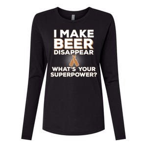 I Make Beer Disappear What's Your Superpower Womens Cotton Relaxed Long Sleeve T-Shirt