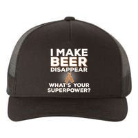 I Make Beer Disappear What's Your Superpower Yupoong Adult 5-Panel Trucker Hat