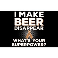 I Make Beer Disappear What's Your Superpower Bumper Sticker