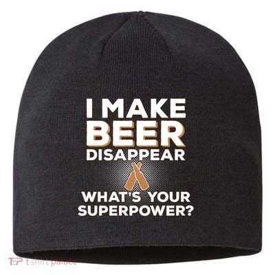 I Make Beer Disappear What's Your Superpower Sustainable Beanie