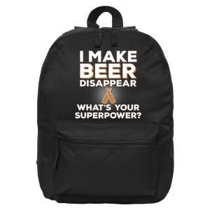 I Make Beer Disappear What's Your Superpower 16 in Basic Backpack