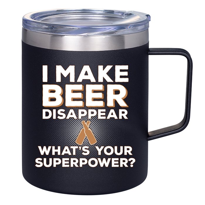 I Make Beer Disappear What's Your Superpower 12oz Stainless Steel Coffee Mug