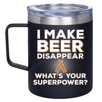 I Make Beer Disappear What's Your Superpower 12oz Stainless Steel Coffee Mug