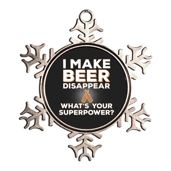 I Make Beer Disappear What's Your Superpower Metallic Star Ornament