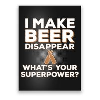 I Make Beer Disappear What's Your Superpower Poster