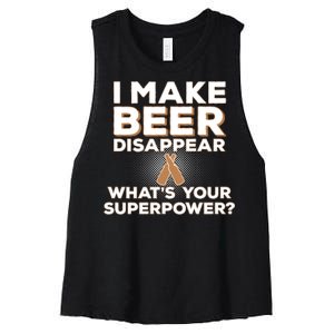 I Make Beer Disappear What's Your Superpower Women's Racerback Cropped Tank