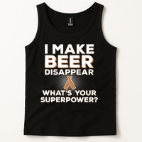 I Make Beer Disappear What's Your Superpower Tank Top