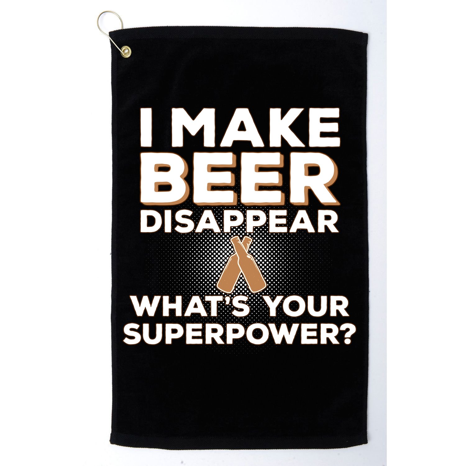 I Make Beer Disappear What's Your Superpower Golf Towel