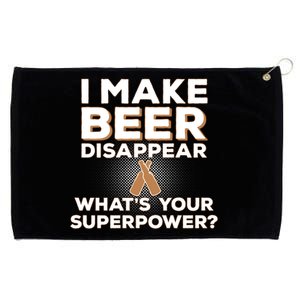 I Make Beer Disappear What's Your Superpower Grommeted Golf Towel