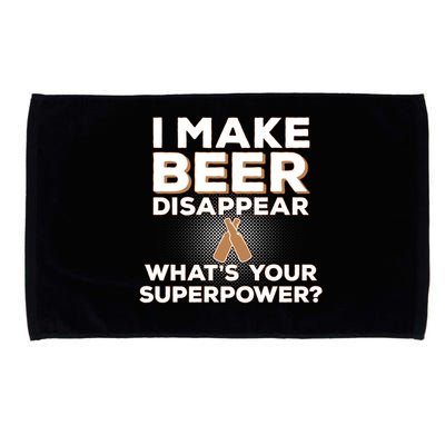 I Make Beer Disappear What's Your Superpower Microfiber Hand Towel