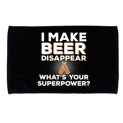 I Make Beer Disappear What's Your Superpower Microfiber Hand Towel