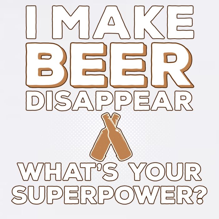 I Make Beer Disappear What's Your Superpower Garment-Dyed Sweatshirt