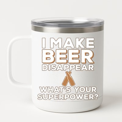 I Make Beer Disappear What's Your Superpower 12 oz Stainless Steel Tumbler Cup